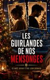 LES GUIRLANDES DE NOS MENSONGES: À Noël, leur mariage semble parfait… mais ils ont déjà décidé de se quitter