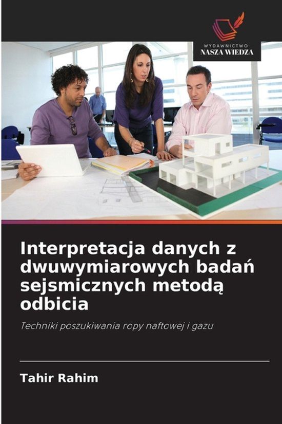 Interpretacja OmniScriptum SRL Interpretacja danych z dwuwymiarowych badań sejsmicznych metodą odbicia