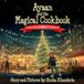 Ayaan and the Magical Cookbook: Christmas Crepes in France!