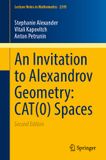 An Springer Nature Lecture Notes in Mathematics 2395: An Invitation to Alexandrov Geometry: CAT(0) Spaces