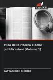Etica Edizioni Sapienza Etica della ricerca e delle pubblicazioni (Volume 1) Paperback