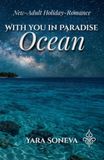 With you in Paradise - Ocean: Slow-Burn & Holiday-Romance mit Happy End