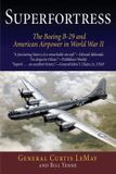 Superfortress: Westholme Publishing, U.S. Superfortress: The Boeing B-29 & American Airpower in World War II Paperback