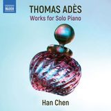Outhere Naxos Han Chen - Adès: Works For Solo Piano (CD)