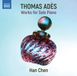 Outhere Naxos Han Chen - Adès: Works For Solo Piano (CD)