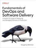 Fundamentals O'Reilly Media Fundamentals Of Devops And Software Delivery Paperback