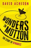 Wonders Oxford University Press Wonders in Motion: The Story of Dynamics