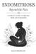 Endometriosis Independently Published Endometriosis Beyond the Pain