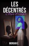 Les Libri GmbH Les Décentrés: Tome 1 - Corps étranger Paperback