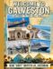 Welcome Galveston Welcome to Galveston: Gateway to the Gulf Coast
