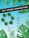 101 Word Connection Puzzles: 6 Letter Word Puzzles for Adults, Kids, Teens, or Seniors, Brain Game Challenge Book
