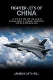 Fighter World Fighter Jets- Fighter Jets of China: J-7, J-10, J-11, J-15, J-16, J-20 and J-35 — Complete History of Chinese Air Combat from Cold War to Fifth Generation: 3