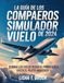 THE Microsoft THE GUÍA COMPLEMENTARIA MICROSOFT FLIGHT SIMULATOR 2024: Domina los Cielos Del Primer Vuelo al Piloto Avanzado