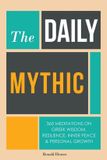 The Libri GmbH The Daily Mythic: 365 Meditations on Greek Wisdom, Resilience, Inner Peace & Personal Growth. Like The Daily Stoic but based on Greek Mythology Paperback