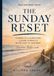 The Sunday Reset: 52 Weeks to a Calmer Home, Clearer Schedule & Better Start to Your Week