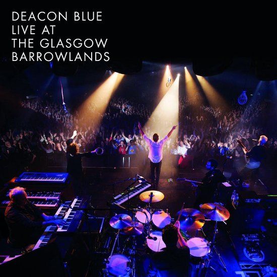 Deacon Blue Live At The Glasgow Barrowlands - CD+DVD