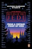 Star Wars: From a Certain Point of View: Return of the Jedi Paperback