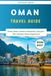 Oman Travel Guide 2026-2027: From Desert Dunes to Mountain Canyons – The Ultimate Oman Experience