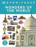 Wonders DK Eyewitness Wonders of the World