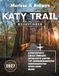 Katy Trail Reiseführer 2027: Von den Steilufern bis zu den Tälern: Ihr vollständiger Begleiter auf Missouris legendärem 240-Meilen-Pfad
