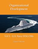 Organizational Development: Vol 3 - U.S. Navy SYSCOMs