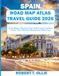 GUIDE 2026 SPAIN ROAD MAP ATLAS TRAVEL