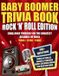 Baby Boomer Rock 'n' Roll Puzzle- Baby Boomer Trivia Book Rock 'n' Roll Edition