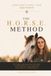 The HORSE Method: The 5 Minute system Every Horse owner needs to become confident, connect deeper and care like a vet - Without being one
