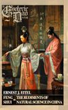 Feng Shui: The Rudiments of Natural Science in China (Illustrated)