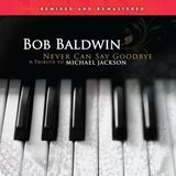 Suburban Bob Baldwin - Never Can Say Goodbye
