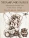 Steampunk Fairies Vol 1