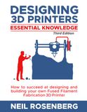 Designing 3D Printers: Essential Knowledge 9798387930614