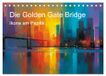 Die Calvendo Die Golden Gate Bridge - Ikone am Pazifik (Tischkalender 2027 DIN A5 quer)