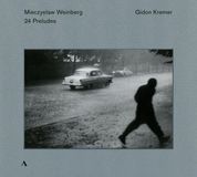 Gidon Kremer Weinberg: 24 Preludes, Op. 100