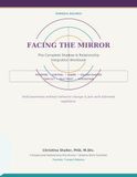 Facing the Mirror: The Complete Shadow & Relationship Integration Workbook