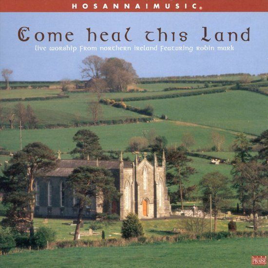 Come Heal This Land: Live Worship From Northern... - CD