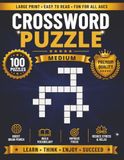 Medium Crossword Puzzle Book for Adults and Seniors: 100 Themed Crosswords with Large Print Clues to Support Memory, Build Vocabulary, Strengthen Focus, and Keep Your Mind Sharp