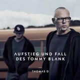 Aufstieg Sony Music Aufstieg und Fall des Tommy Blank CD