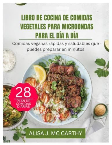 LIBRO DE COCINA DE COMIDAS VEGETALES PARA MICROONDAS PARA EL DÍA A DÍA