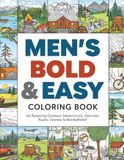 Men's Bold & Easy Coloring Book: 40 Relaxing Outdoor Adventures, Vehicles & Rustic Scenes for Stress Relief