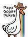 Papa Goose Pukes Paperback