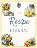 My Recipes Journal Notebook: A Beautiful Place to Record Your Favorite Recipes
