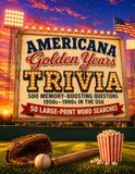 Americana Golden Years Trivia: 500 Memory-Boosting Questions About the 1950s–1990s in the USA — With 50 Large-Print Word Searches