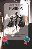 Mots croisés fashion: Police facile à lire, comprenant des termes de mode, des accessoires, des vêtements et bien plus encore | Format 6 x 9 pouces, ... cadeau pour les fêtes, les vacances ou le