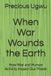 When Independently Published When War Wounds the Earth Paperback