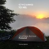 Cycling Independently Published Cycling to Hel: A Journey Across Poland with GPS Tracks Paperback