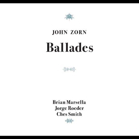 Ballades John Zorn Ballades