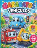 GARABATOS: Vehículos: Libro Infantil para Colorear y Jugar
