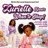 Zurielle knows when to shop!: A Little Girl's Big Lesson About Saving and Spending