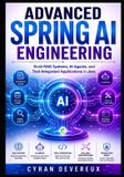 Advanced Libri GmbH Advanced Spring AI Engineering: Build RAG Systems, AI Agents, and Tool-Integrated Applications in Java: 2